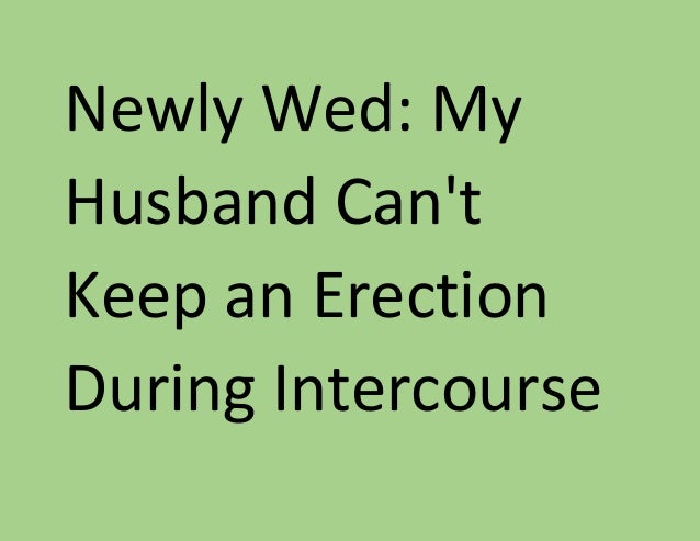 Cant keep an erection during sex
